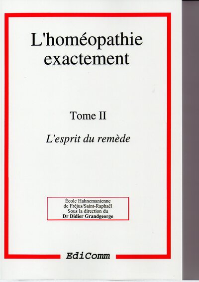 Image de L'homéopathie exactement - L'esprit du remède - Tome 2