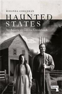 Picture of Haunted States An American Gothic Guidebook /anglais