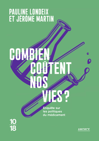 Image de Combien coûtent nos vies ? - Pour la transparence du médicament