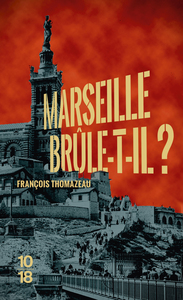 Image de Marseille brûle-t-il ?