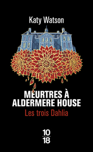 Picture of Les Trois Dahlia - Tome 1 Meurtres à Aldermere House