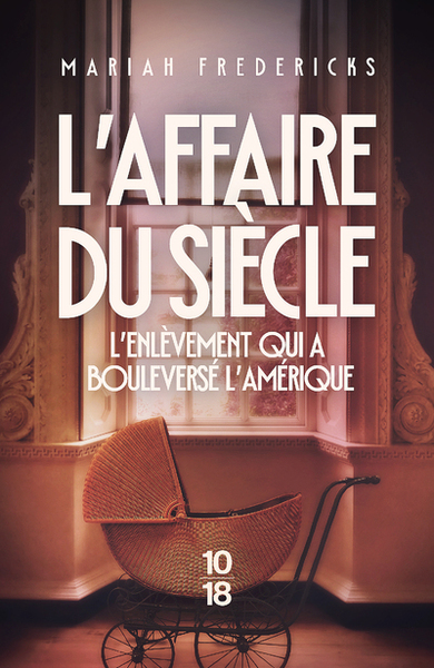 Image de L'affaire du siècle - L'enlèvement qui a bouleversé l'Amérique