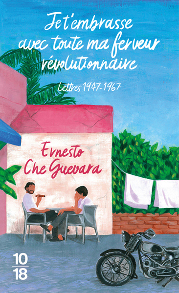 Picture of Je t'embrasse avec toute ma ferveur révolutionnaire : lettres 1947-1967