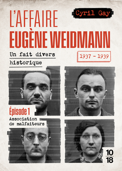 Image de L'affaire Eugène Weidmann - Un fait divers historique - 1937-1939 - Volume 1 Association de malfaiteurs