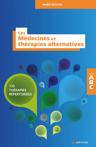 Image de Les Médecines et thérapies alternatives - 135 thérapies répertoriées - ABC