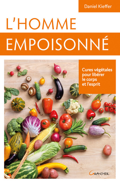 Picture of L'homme empoisonné - Cures végétales pour libérer le corps et l'esprit