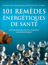 Image de 101 remèdes énergétiques de santé - Autoguérison par les symboles homéopathiques