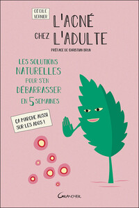 Picture of L'acné chez l'adulte - Les solutions naturelles pour s'en débarrasser en 5 semaines - Ca marche aussi sur les ados !