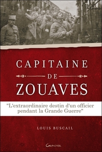 Picture of Capitaine de Zouaves - L'extraordinaire destin d'un officier pendant la Grande Guerre