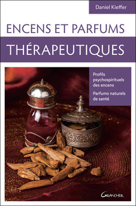 Image de Encens et parfums thérapeutiques - Profils psychospirituels des encens - Parfums naturels de santé
