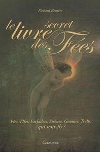 Image de Le livre secret des Fées - Fées, Elfes, Farfadets, Sirènes...