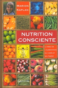 Picture of Nutrition consciente - La bible de l'alimentation du corps et de l'esprit