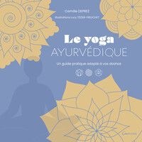 Image de Le Yoga ayurvédique - Un guide pratique adapté à vos doshas