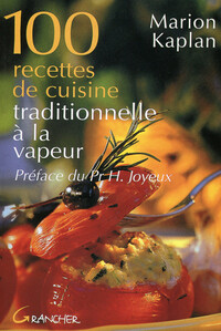 Image de 100 recettes de cuisine traditionnelle à la vapeur