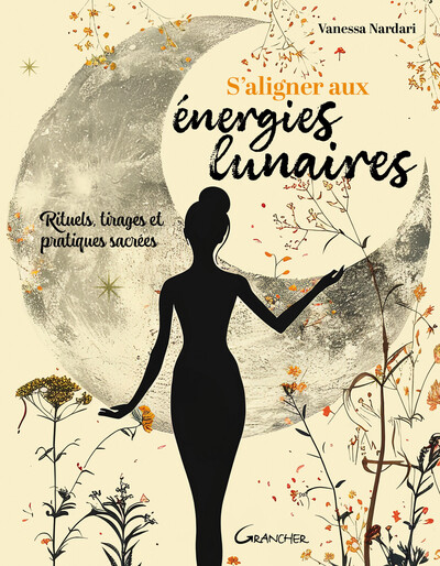 Picture of S'aligner aux énergies lunaires - Rituels, tirages et pratiques sacrées