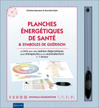 Image de Planches énergétiques de santé & symboles de guérison - Coffret - Le livre avec des cadrans diagnostiques pour thérapeutes ou en autotraitement + 1 tensor