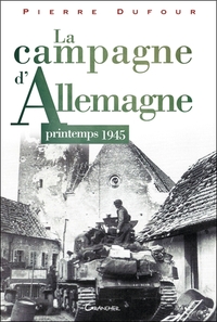 Picture of La campagne d'Allemagne - Printemps 1945