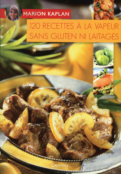 Picture of 120 recettes à la vapeur sans gluten ni laitages