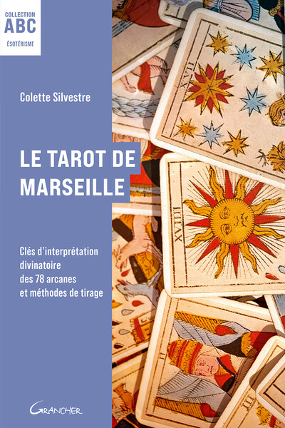 Picture of Le Tarot de Marseille - Clés d'interprétation divinatoire des 78 arcanes et méthodes de tirage - ABC