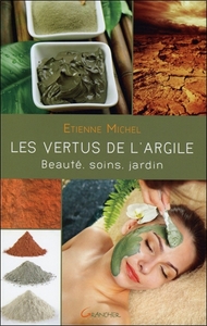Image de Les vertus de l'argile - Beauté, soins, jardin