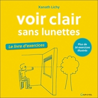 Image de Voir clair sans lunettes - Le livre d'exercices - Plus de 30 exercices illustrés