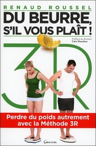 Image de Du beurre, s'il vous plaît ! - Perdre du poids autrement avec la Méthode 3R