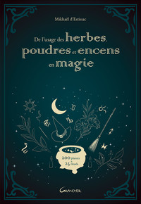 Picture of De l'usage des herbes, poudres et encens en magie - 200 plantes & 25 rituels