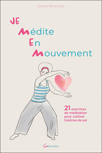 Picture of Je Médite En Mouvement - 21 exercices de méditation pour cultiver l'estime de soi