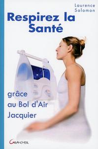 Image de Respirez la santé - Grâce au Bol d'Air Jacquier
