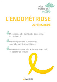 Image de L'endométriose - Mieux connaître la maladie pour mieux la combattre