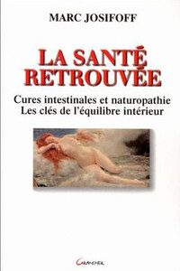 Picture of La santé retrouvée - Cures intestinales et naturopathie