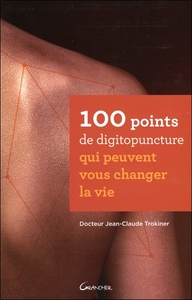 Image de 100 points de digitopuncture qui peuvent vous changer la vie