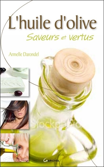 Picture of L'huile d'olive - Saveurs et vertus