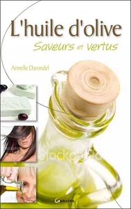 Picture of L'huile d'olive - Saveurs et vertus