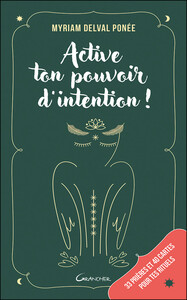Image de Active ton pouvoir d’intention ! 33 prières et 40 cartes pour les rituels