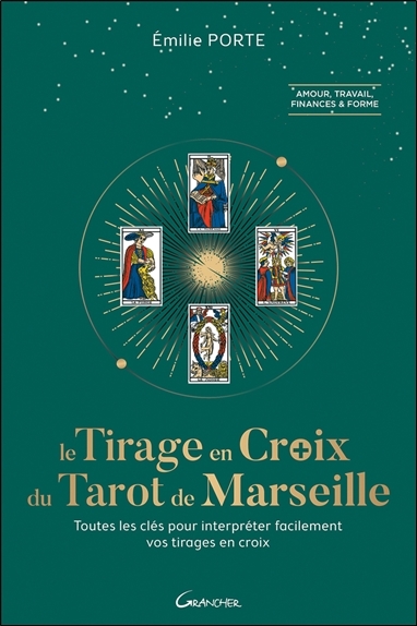 Image de Le Tirage en Croix du Tarot de Marseille - Toutes les clefs pour interpréter facilement vos tirages en croix