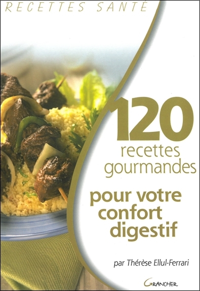Picture of 120 recettes gourmandes pour confort digestif