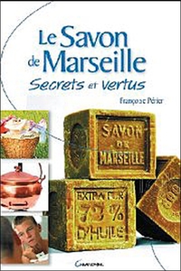 Picture of Le savon de Marseille - Secrets et vertus