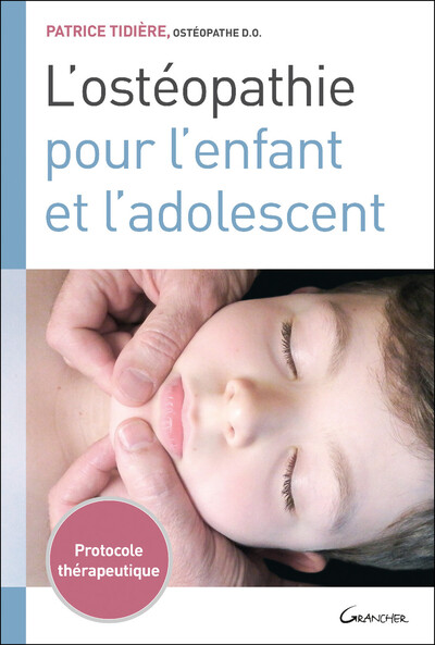 Image de L'ostéopathie pour l'enfant et l'adolescent - Protocole thérapeutique