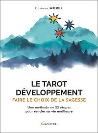Picture of Le Tarot développement - Faire le choix de la sagesse - Une méthode en 22 étapes pour rendre sa vie meilleure