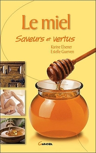 Picture of Le Miel, saveurs et vertus