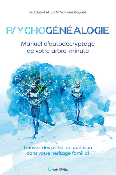 Image de Psychogénéalogie - Manuel d'autodécryptage de votre arbre-minute