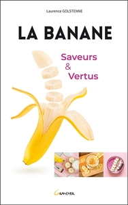 Picture of La Banane - Saveurs et vertus