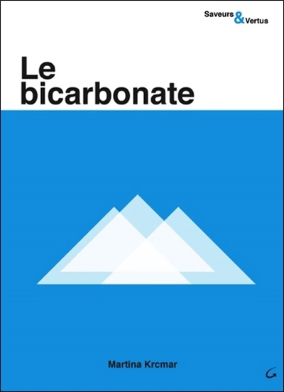 Picture of Le bicarbonate - Saveurs & Vertus
