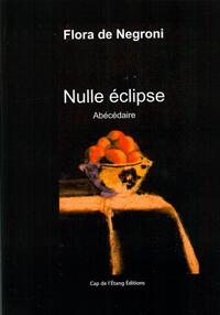 Picture of Nulle éclipse, Abécédaire