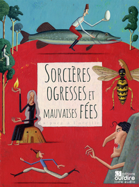 Image de Sorcières, ogresses et mauvaises fées