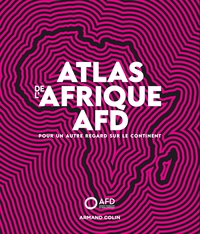 Image de Atlas de l'Afrique AFD - Pour un autre regard sur le continent