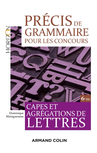 Picture of Précis de grammaire pour les concours - 6e éd. - Capes et Agrégations de Lettres