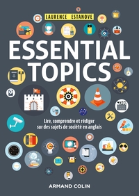 Image de Essential Topics - Lire, comprendre et rédiger sur des sujets de société en anglais