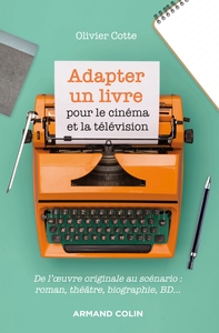 Image de Adapter un livre pour le cinéma et la télévision - De l'oeuvre originale au scénario